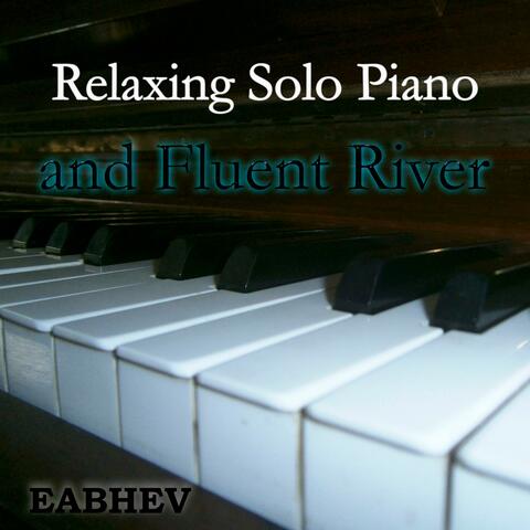 Relaxing Solo Piano and Fluent River