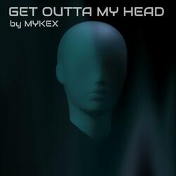Get outta my head