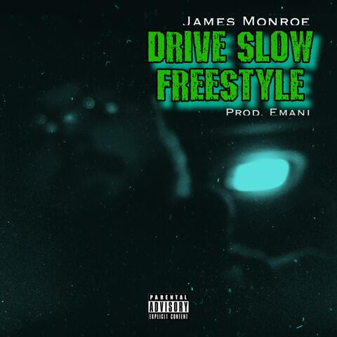 Drive Slow Freestyle