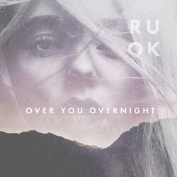 Over You Overnight