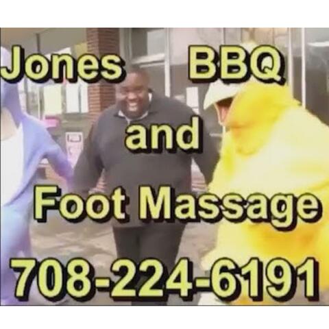Jones good ASS BBQ and foot massage