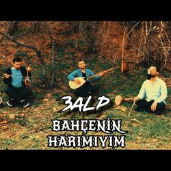 Bahçe'nin Harımıyım