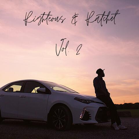 Righteous & Ratchet, Vol. 2