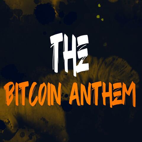 The Bitcoin Anthem