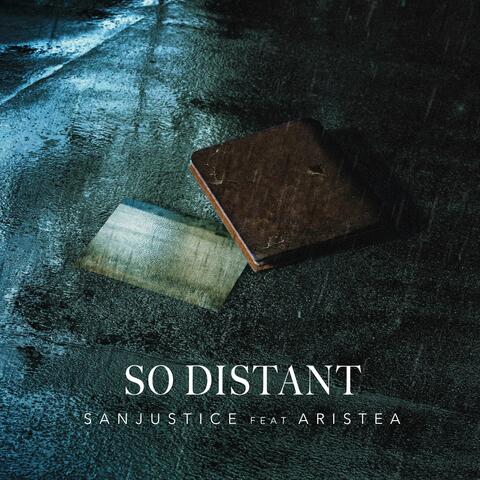 So Distant (feat. Aristea)
