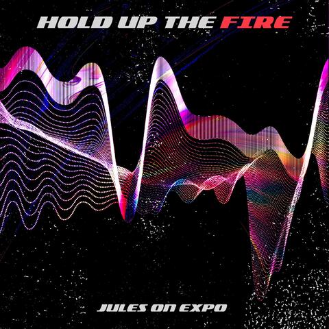 Hold up the Fire