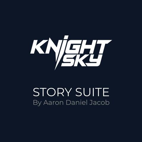 Knight Sky Story Suite (Soundtrack Based on the Screenplay)