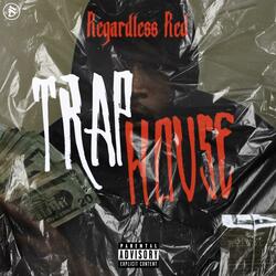 TRAP HOUSE
