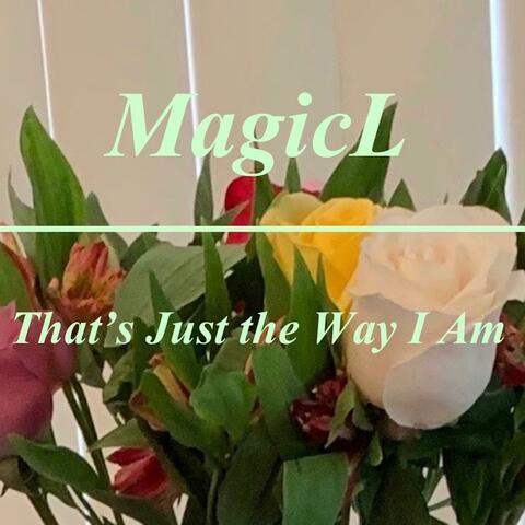 That's Just the Way I Am