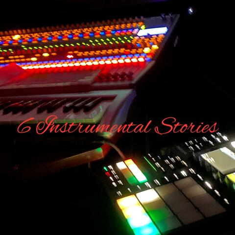 6 Instrumental Stories