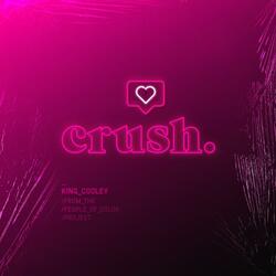 Crush.