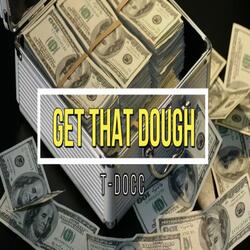 Get That Dough