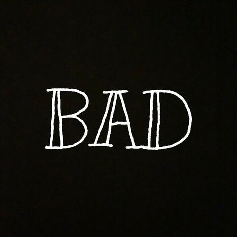 Bad