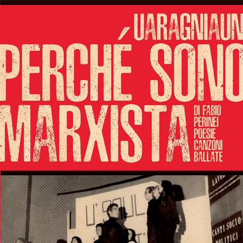 Perchè sono Marxista (Parte I)
