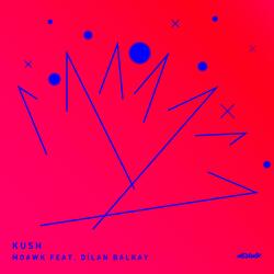Kush (feat. Dilan Balkay)