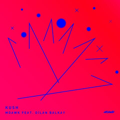 Kush (feat. Dilan Balkay)