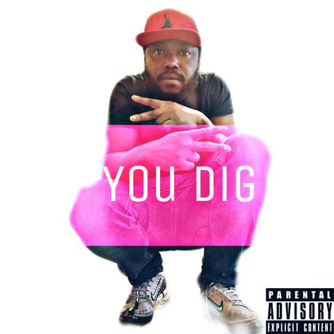 You Dig