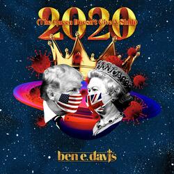 2020 (The Queen Doesn't Give A Shhh)