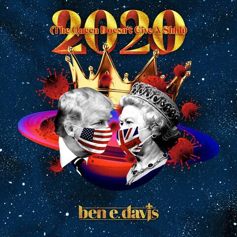 2020 (The Queen Doesn't Give A Shhh)