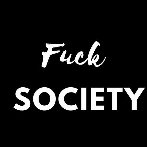 Fuck Society