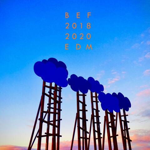 BEF : EDM : 2018 : 2020