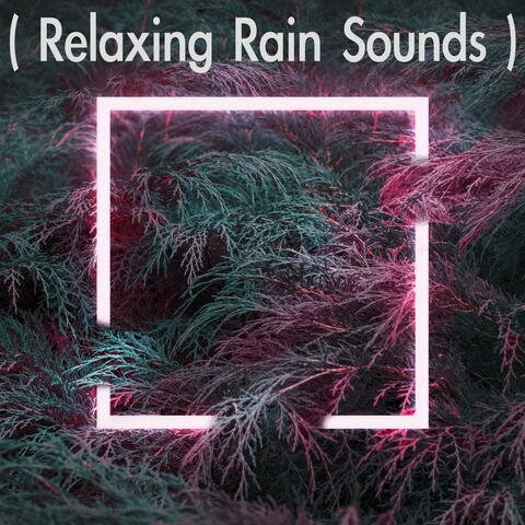 Relaxing Rain Sounds