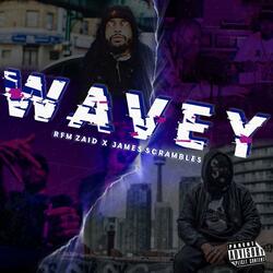 WAVEY (feat. James Scrambles)