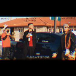 P.L.U.G. Affections (feat. Majestic, Montana & Soniq)