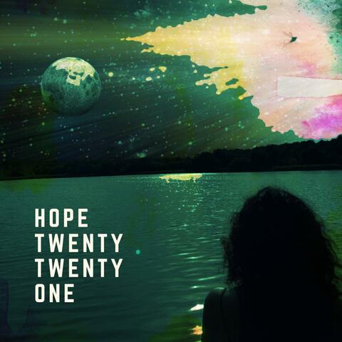 Hope Twenty Twenty One