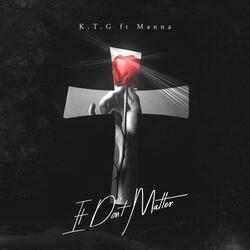 It Don't Matter (feat. Manna)