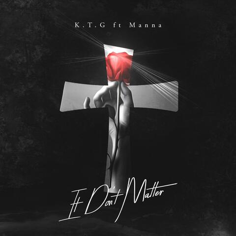 It Don't Matter (feat. Manna)