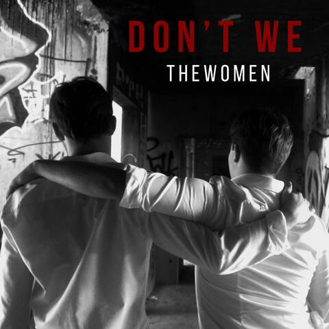 Don't We