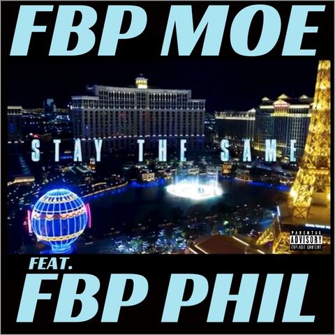 Stay The Same (feat. FBP Phil)