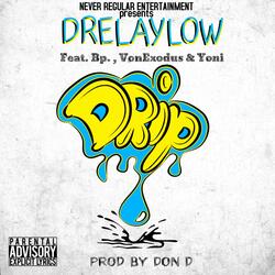 Drip (feat. Bp., VonExodus & Yoni)