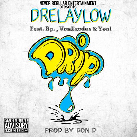 Drip (feat. Bp., VonExodus & Yoni)