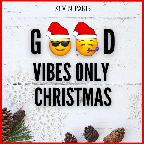 Good Vibes Only Christmas