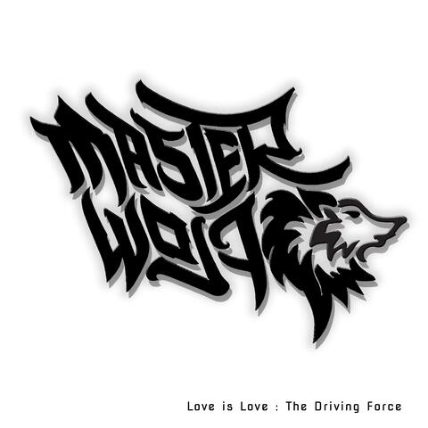 Love Is Love: The Driving Force