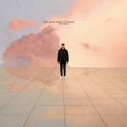 I feel good when I'm lonely