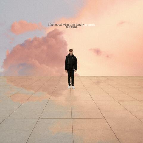 I feel good when I'm lonely (acoustic)