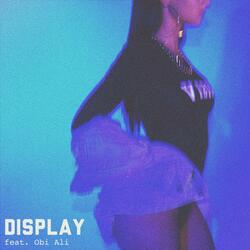 Display (feat. OBI ALI)