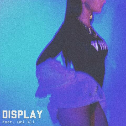 Display (feat. OBI ALI)