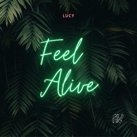 Feel Alive (feat. Lucy)