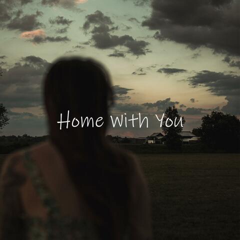 Home With You