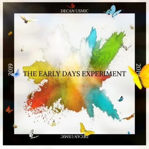 The Early Days Experiment