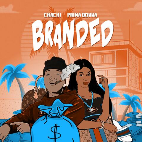 Branded (feat. Chachi)