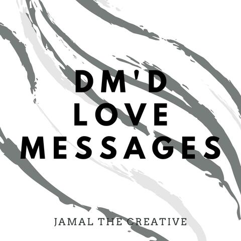 Dm'd Love Messages