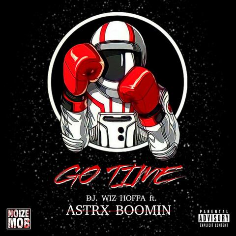 Go Time (feat. Astrx Boomin')