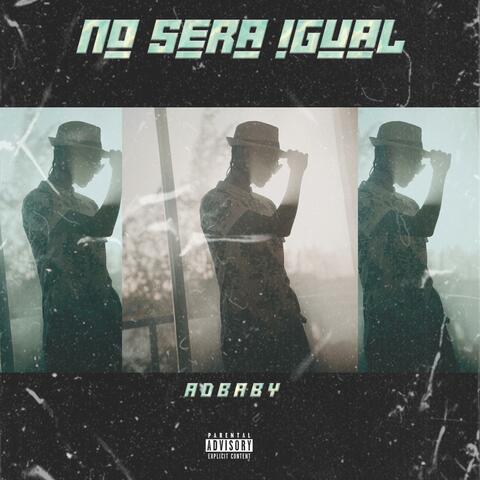 No Sera Igual