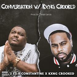 Conversation w/ Kxng Crooked (feat. Kxng Crooked & Constantine)