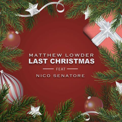Last Christmas (feat. Matthew Lowder)